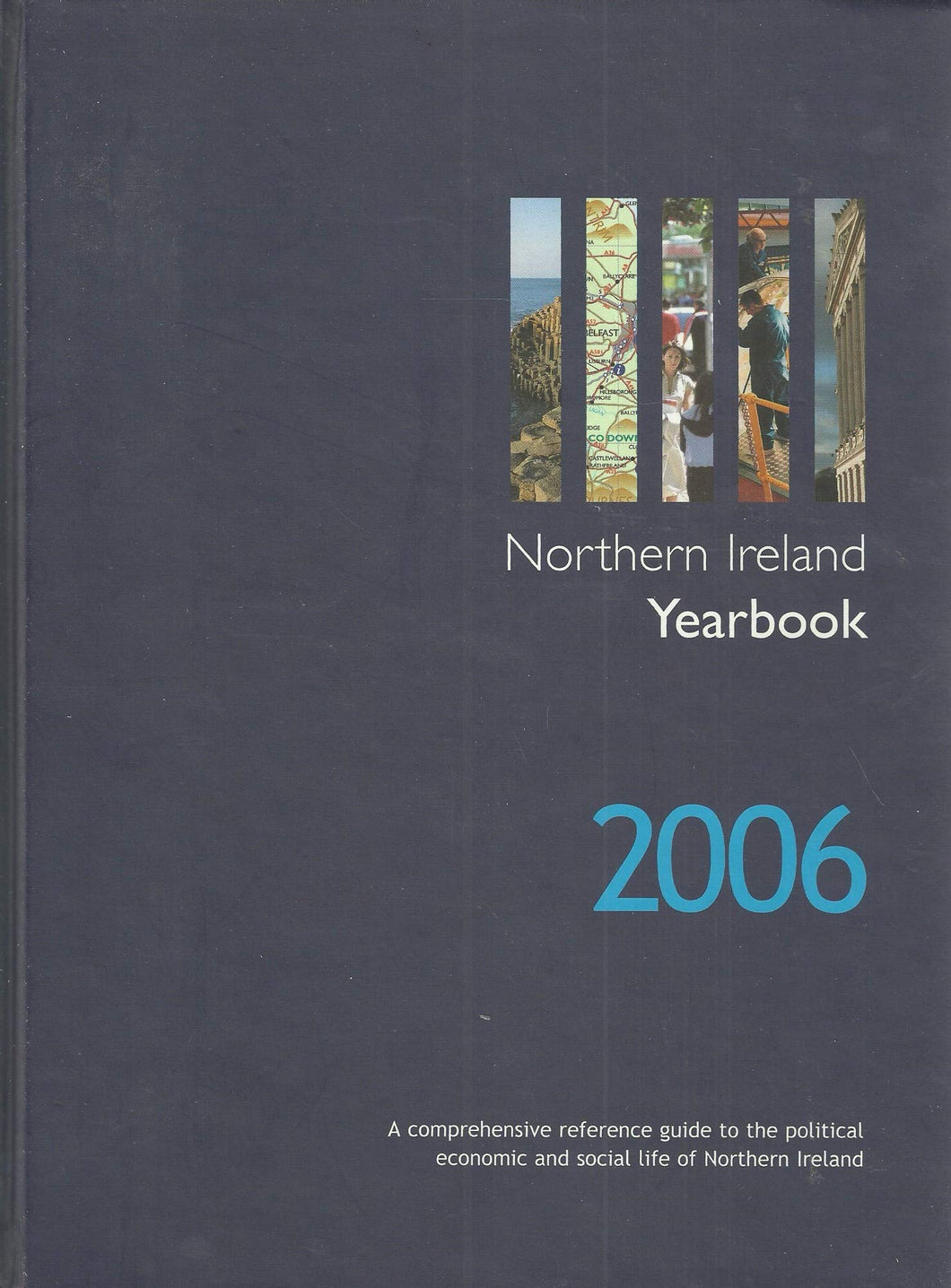 Northern Ireland Yearbook 2006: A Comprehensive Reference Guide to the Political, Economic and Social Life of Northern Ireland