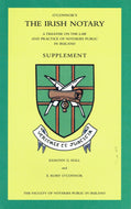 O'Connor's the Irish Notary - Supplement: A Treatise on the Law and Practice of Notaries Public in Ireland