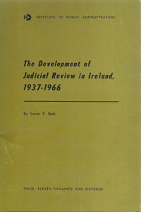 The Development of Judicial Review in Ireland, 1937-1966