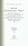 Education: 2nd Report of the Royal Commission Appointed to Inquire into the Working of the Elementary Education Acts, etc v.35 (British Parliamentary Papers)