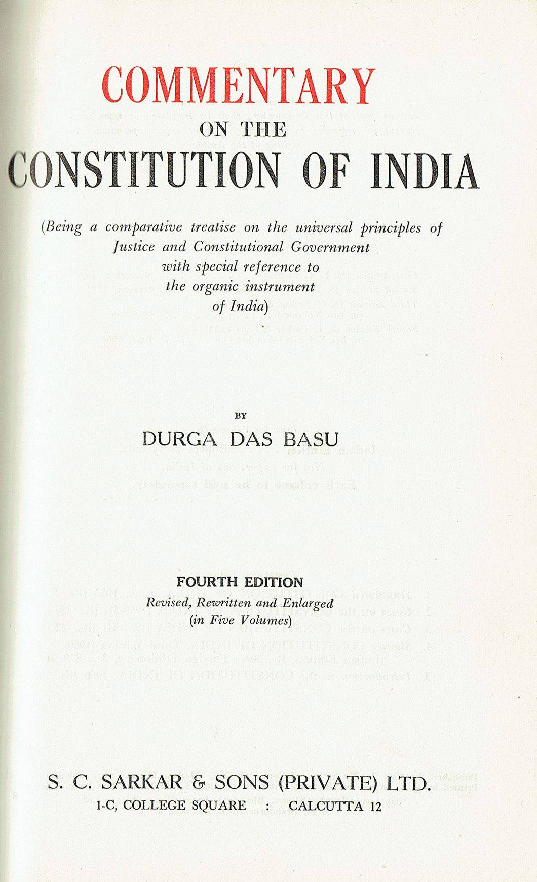 Basu's Commentary on the Constitution of India - Fourth Edition, Volume One, 1961