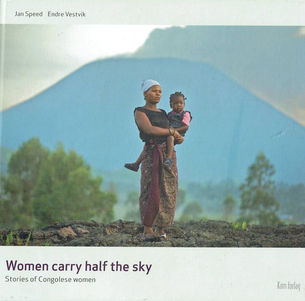 Women Carry Half The Sky: Stories Of Congolese Women