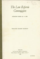 The Rule Against Hearsay - The Law Reform Commission (Ireland)/An Coimisiún um Athchóiriú an Dlí Working Paper No. 9 - 1980