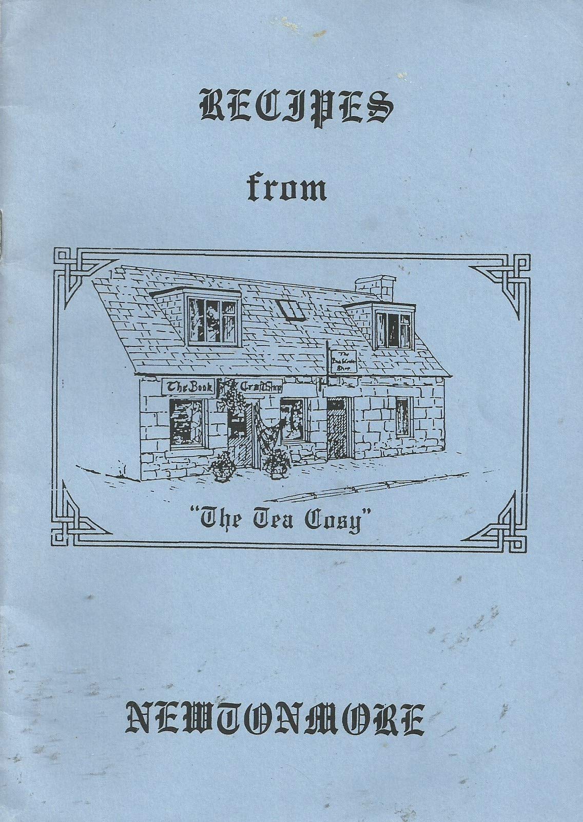 Recipes from Newtonmore / Recipes from "The Tea Cosy" Newtonmore