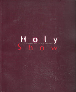 Holy Show: Irish Artists and the Old Testament