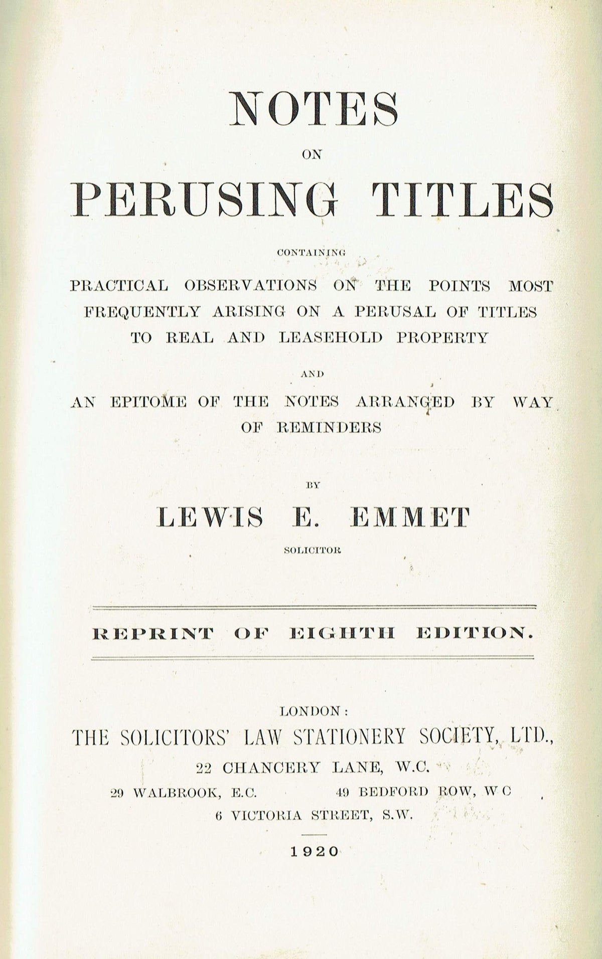 Notes on Perusing Titles (Eighth Edition) - Containing Observations on the Points Most Frequently Arising on a Perusal of Titles to Real and Leasehold Property etc