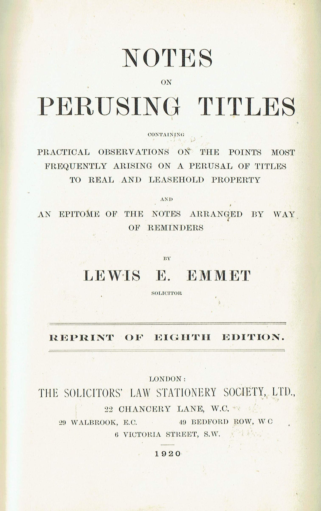 Notes on Perusing Titles (Eighth Edition) - Containing Observations on the Points Most Frequently Arising on a Perusal of Titles to Real and Leasehold Property etc