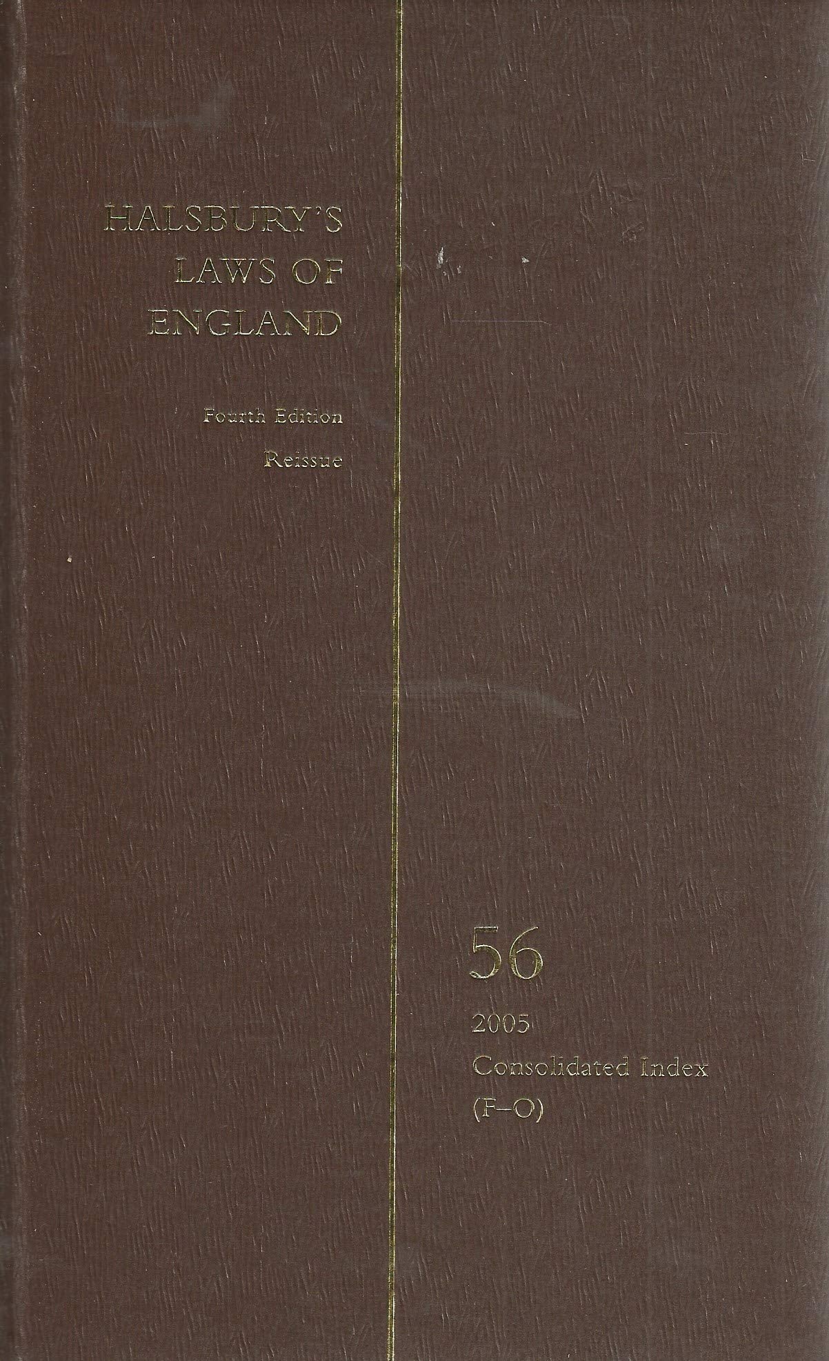 Halsbury's Laws of England - Fourth Edition, 2005 Consolidated Index (F-O)