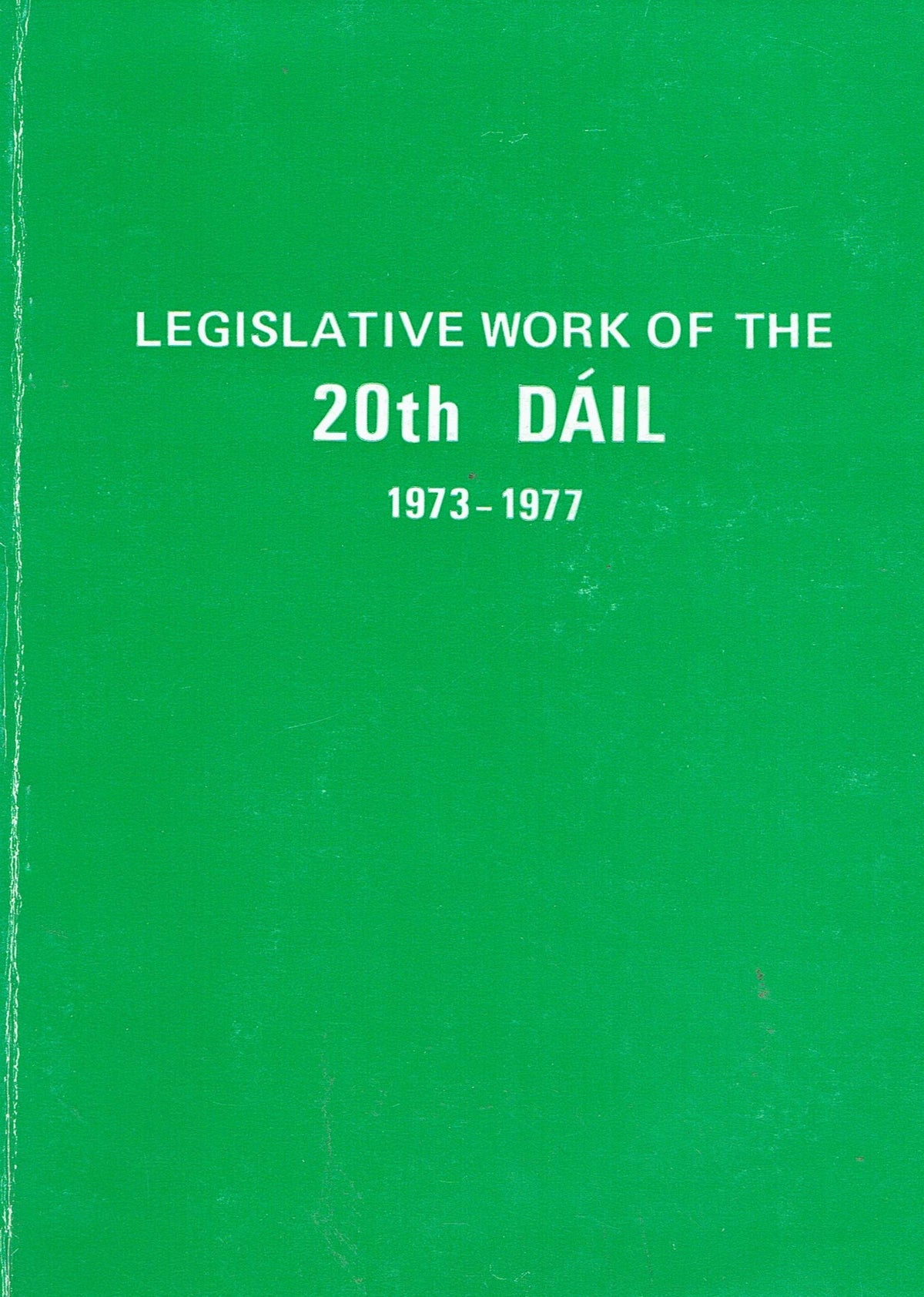 Legislative Work of the 20th Dáil, 1973-1977