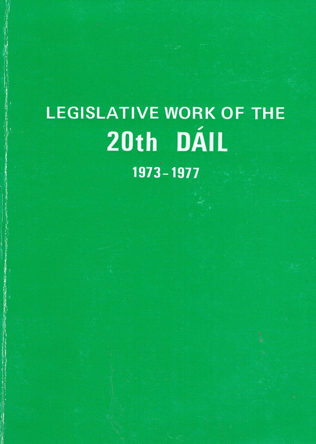 Legislative Work of the 20th Dáil, 1973-1977