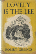 Lovely Is The Lee. With Engravings By The Author.
