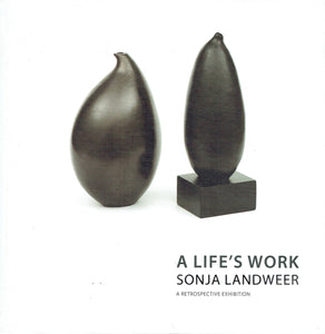 A Life's Work: Sonja Landweer - A Retrospective Exhibition