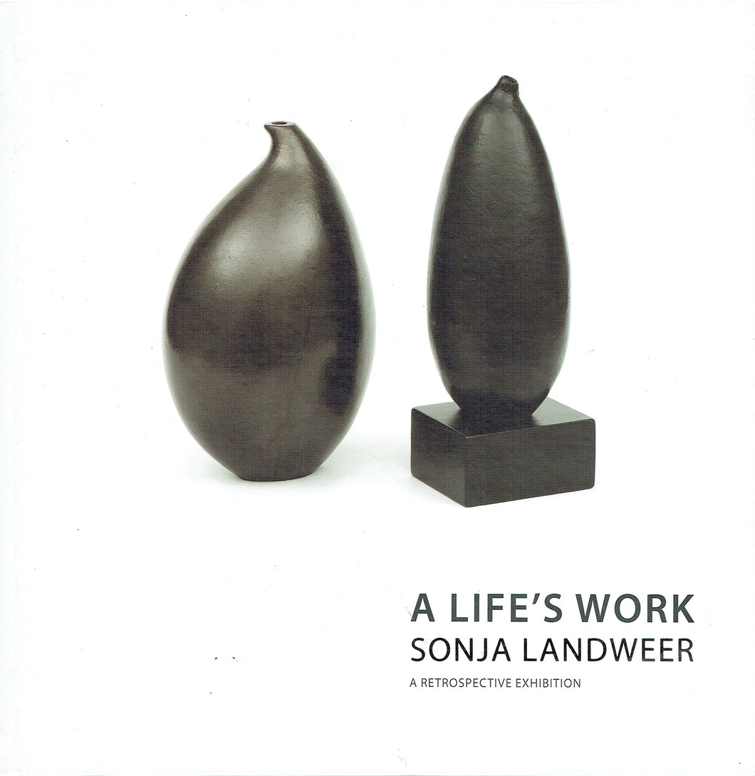 A Life's Work: Sonja Landweer - A Retrospective Exhibition