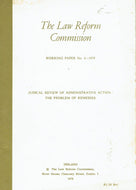 Judicial Review of Administrative Action: The Problem of Remedies - The Law Reform Commission Working Paper No 8 - 1979