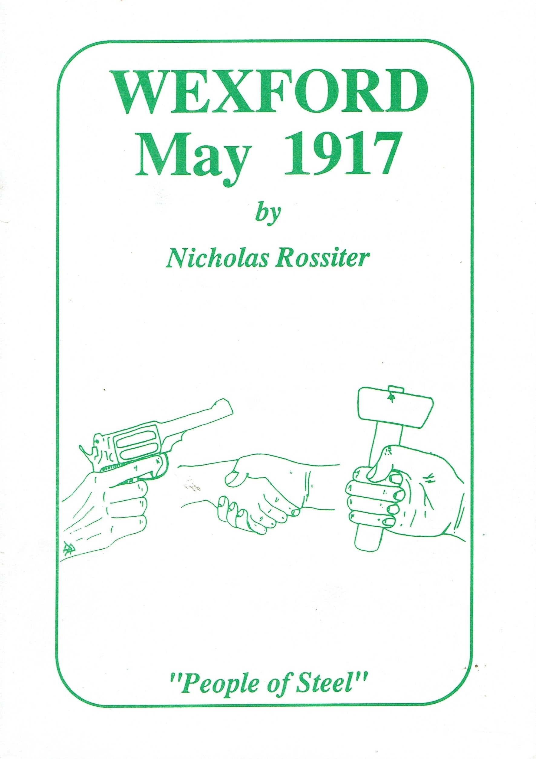 Wexford, May 1917: People of Steel