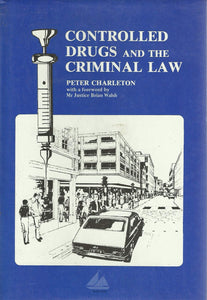 Controlled Drugs and the Criminal Law