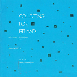 Collecting for Ireland: Works from the Arts Council Collection