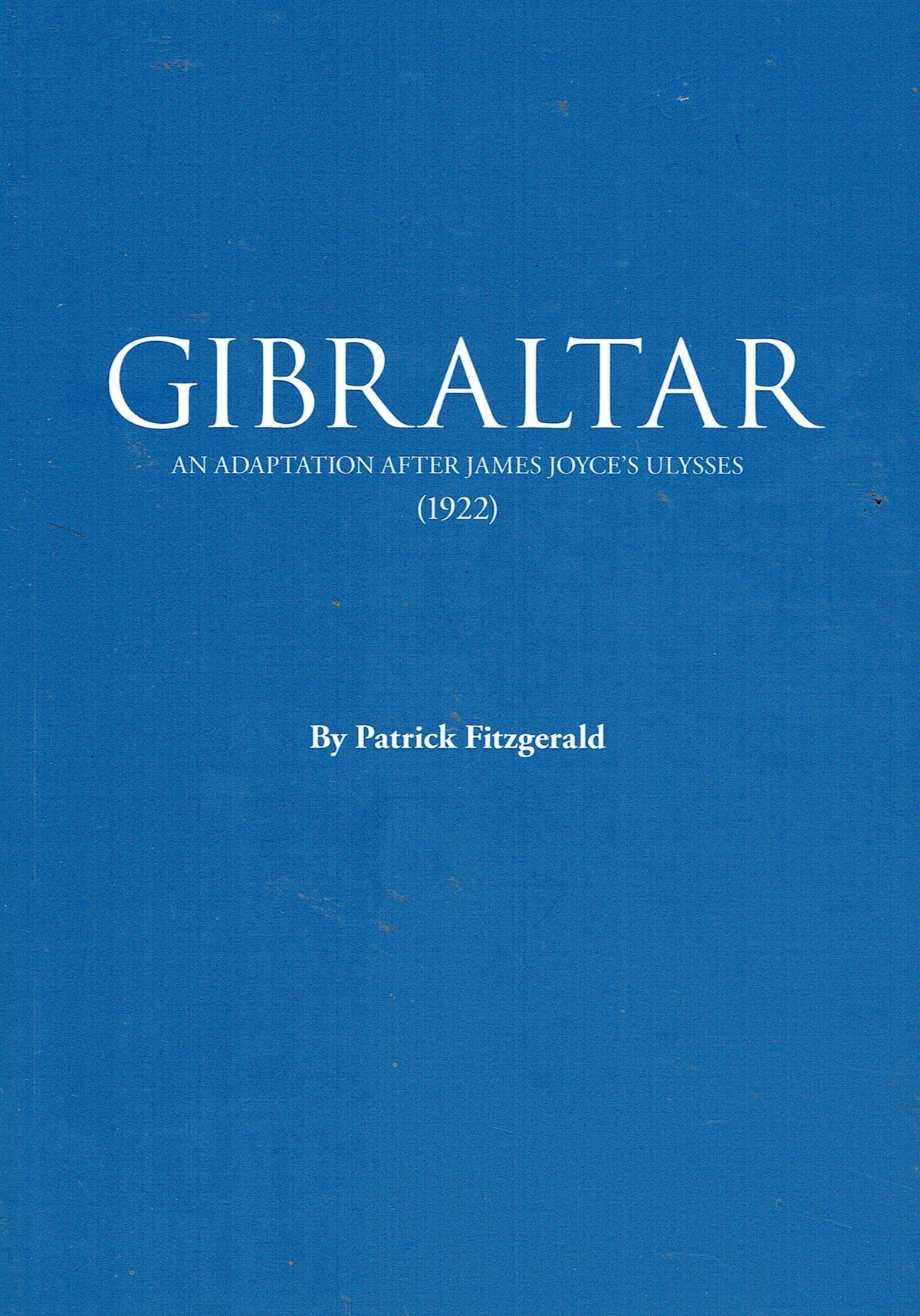 Gibraltar: An Adaptation After James Joyce's Ulysses (1922)