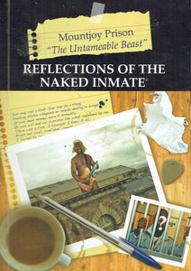 Mountjoy Prison: "The Untameable Beast" - Reflections of the Naked Inmate