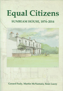 Equal Citizens: Sunbeam House, 1874-2014