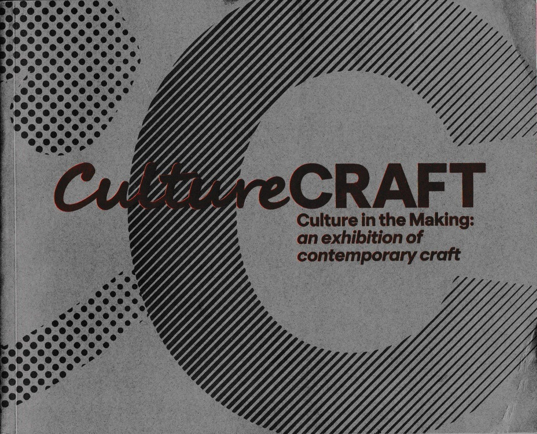 CultureCraft - Culture in the Making: an Exhibition of Contemporary Craft for the UK City of Culture 2013 Derry~Londonderry