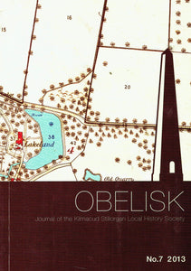 Obelisk, No. 7 - 2013: Journal of the Kilmacud Stillorgan Local History Society