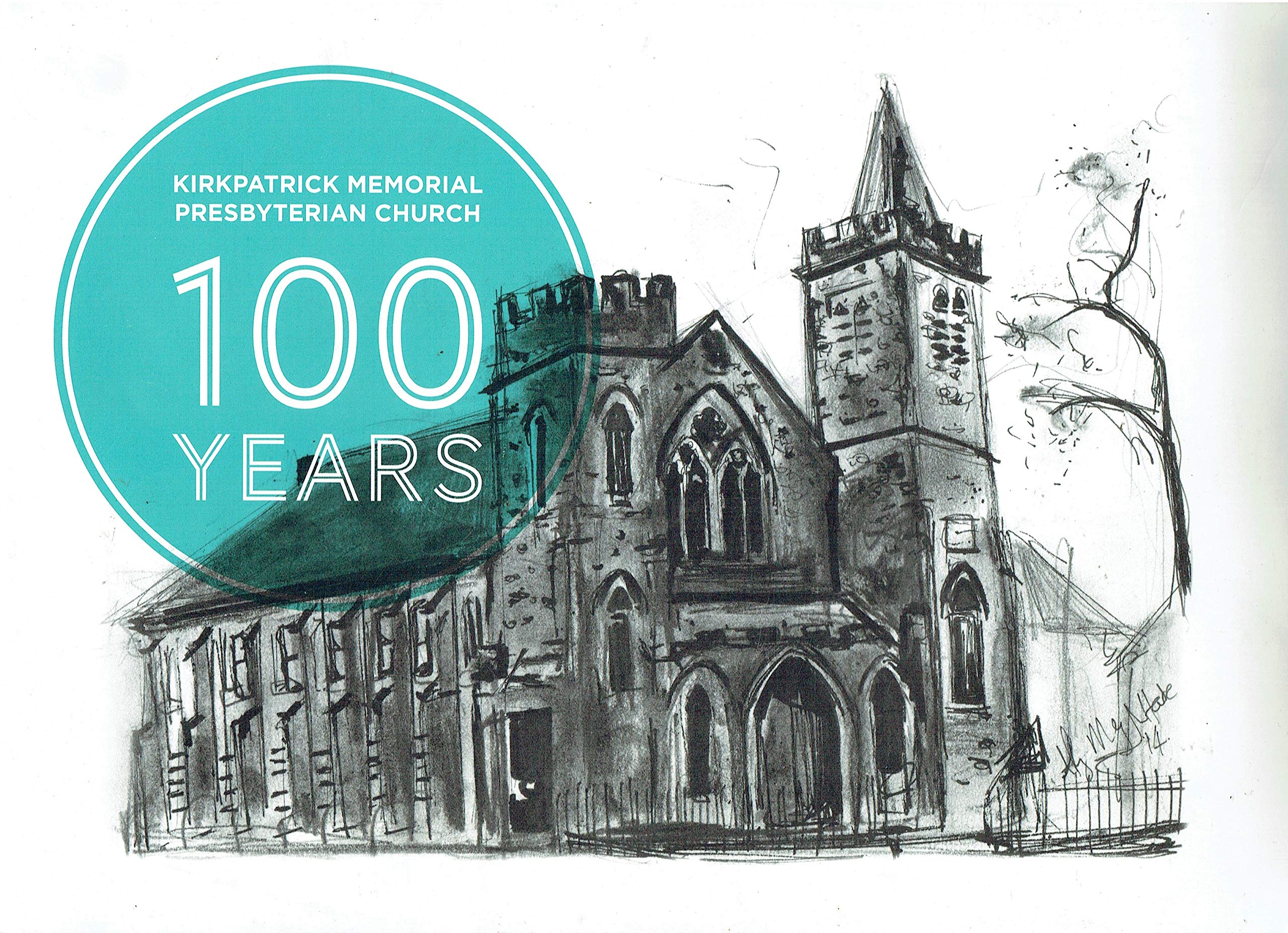 Kirkpatrick Memorial Presbyterian Church: 100 Years
