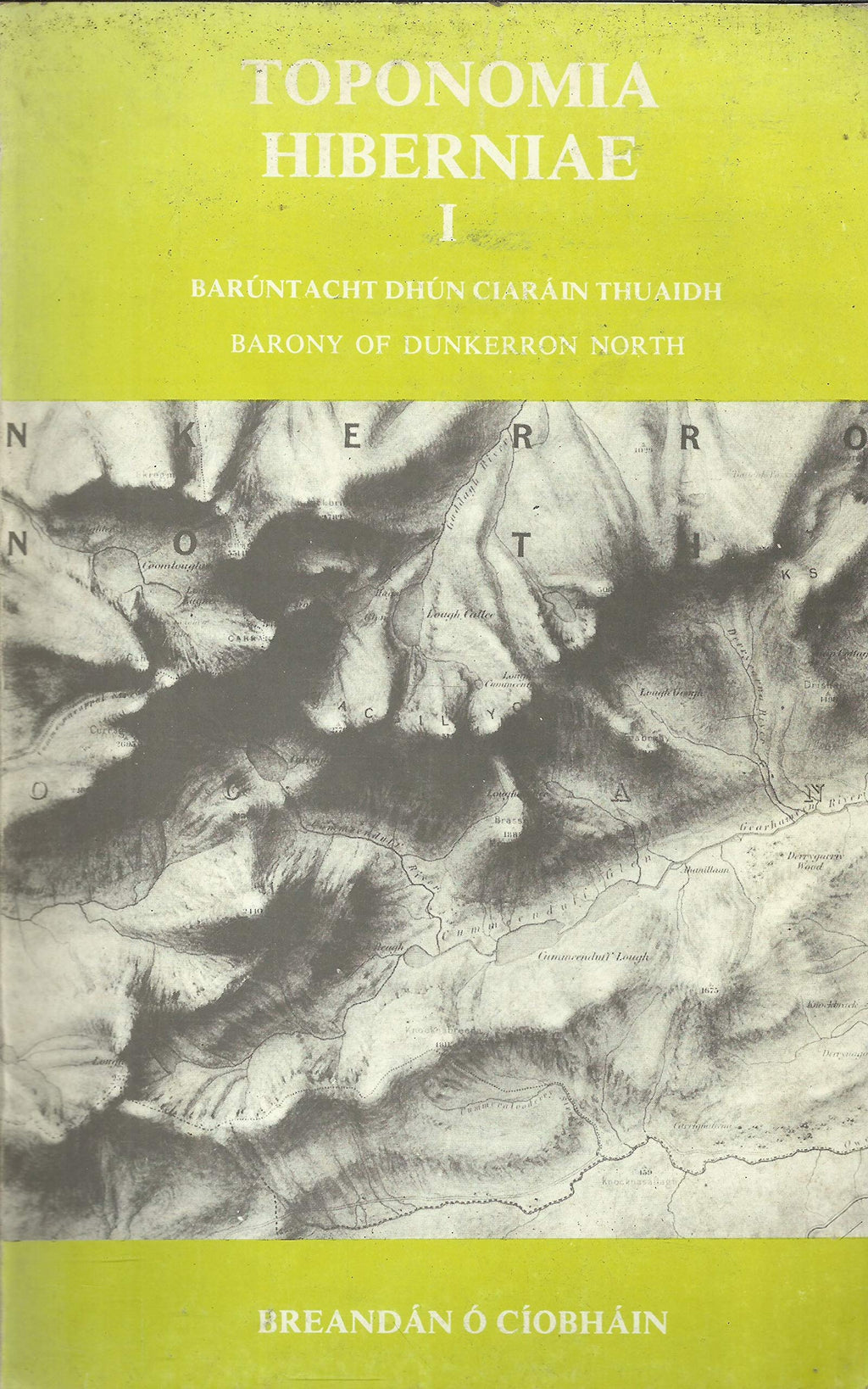 Toponomia Hiberniae I: Barony of Dunkerron North/Barúntacht Dhún Ciaráin Thuaidh