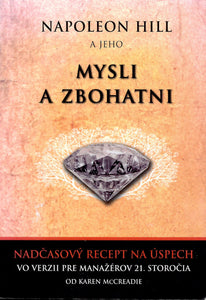 Napoleon Hill a jeho Mysli a zbohatni