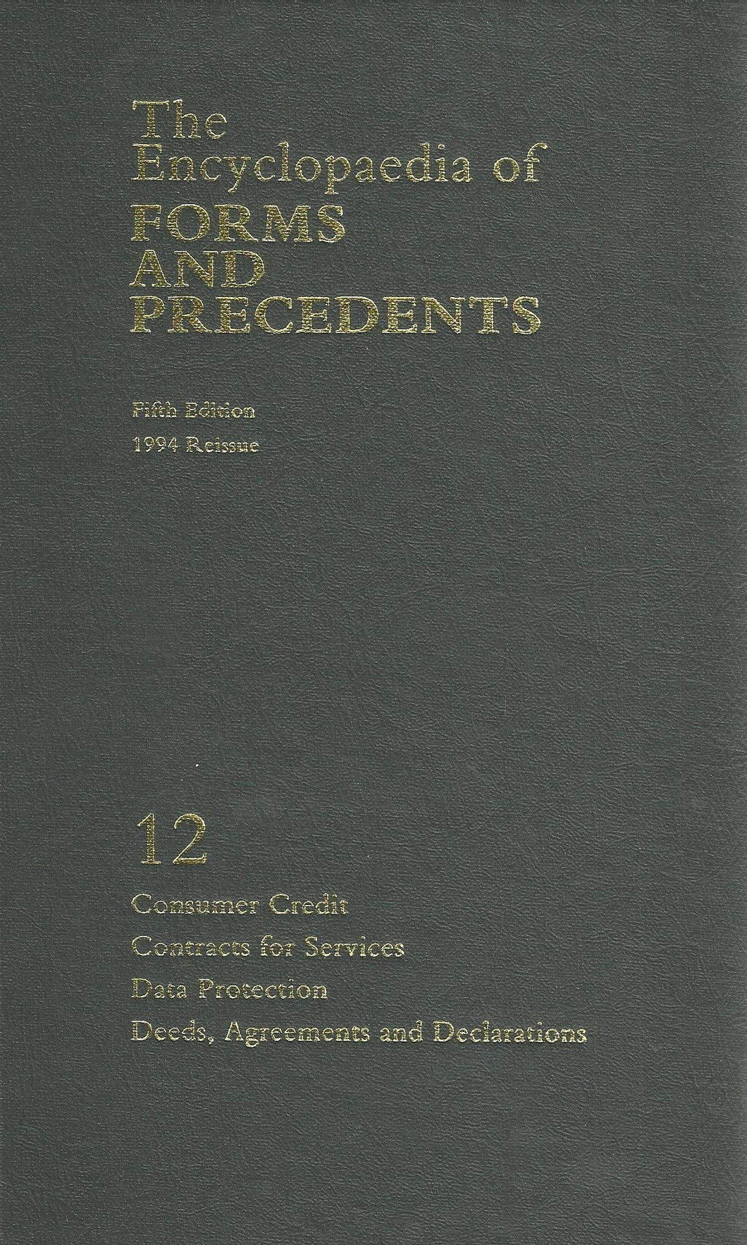 The Encyclopaedia of Forms and Precedents, Fifth Edition 1994 Reissue - Volume 12