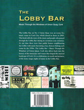 Load image into Gallery viewer, The Lobby Bar - Music Through the Windows of Union Quay, Cork