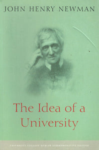 The Idea of a University - University College Dublin Commemorative Edition, 21st February 2005