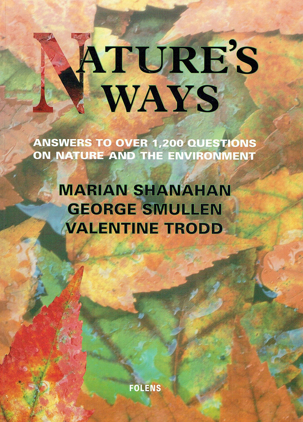 Nature's Ways: Answers to Over 1,200 Questions on Nature and the Environment