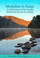 Mediation in Focus: A Celebration of the Family Mediation Service in Ireland