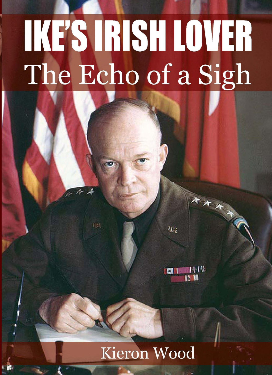 Ike's Irish Lover: The Echo of a Sigh
