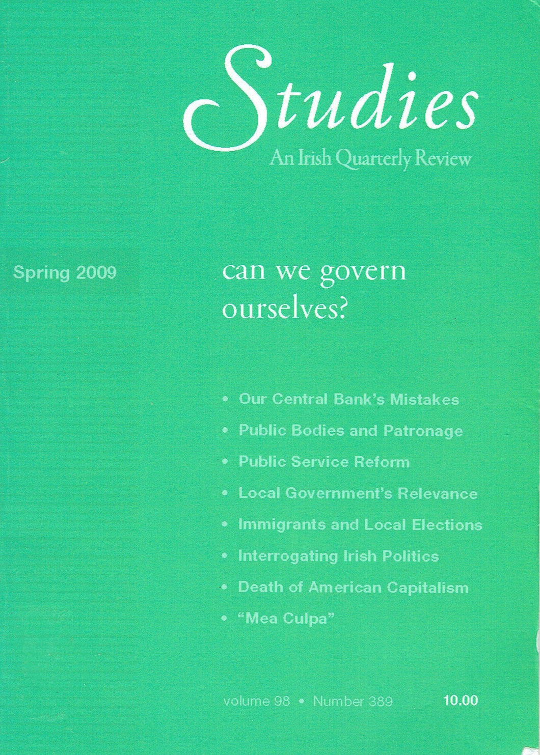 Studies: An Irish Quarterly Review Volume 98, Number 389 - Spring 2009: Can We Govern Ourselves?