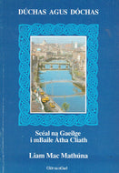Dúchas agus dóchas: Scéal na Gaeilge i mBaile Átha Cliath