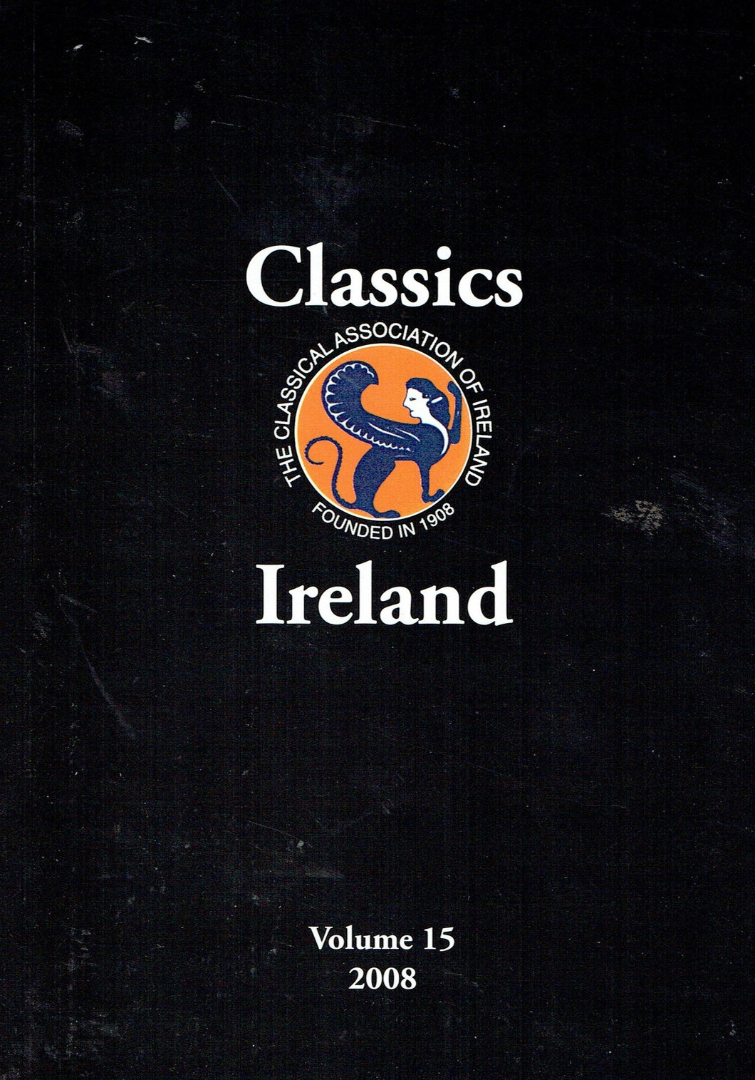 Classics Ireland - Journal of the Classical Association of Ireland, Volume 15, 2008