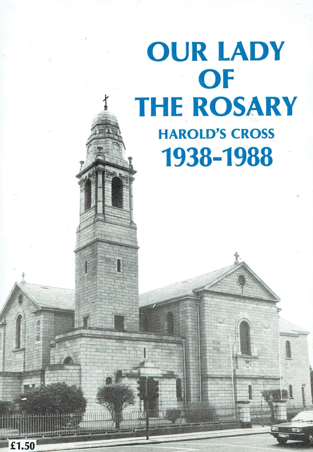 Our Lady of the Rosary Harold's Cross, 1938-1988