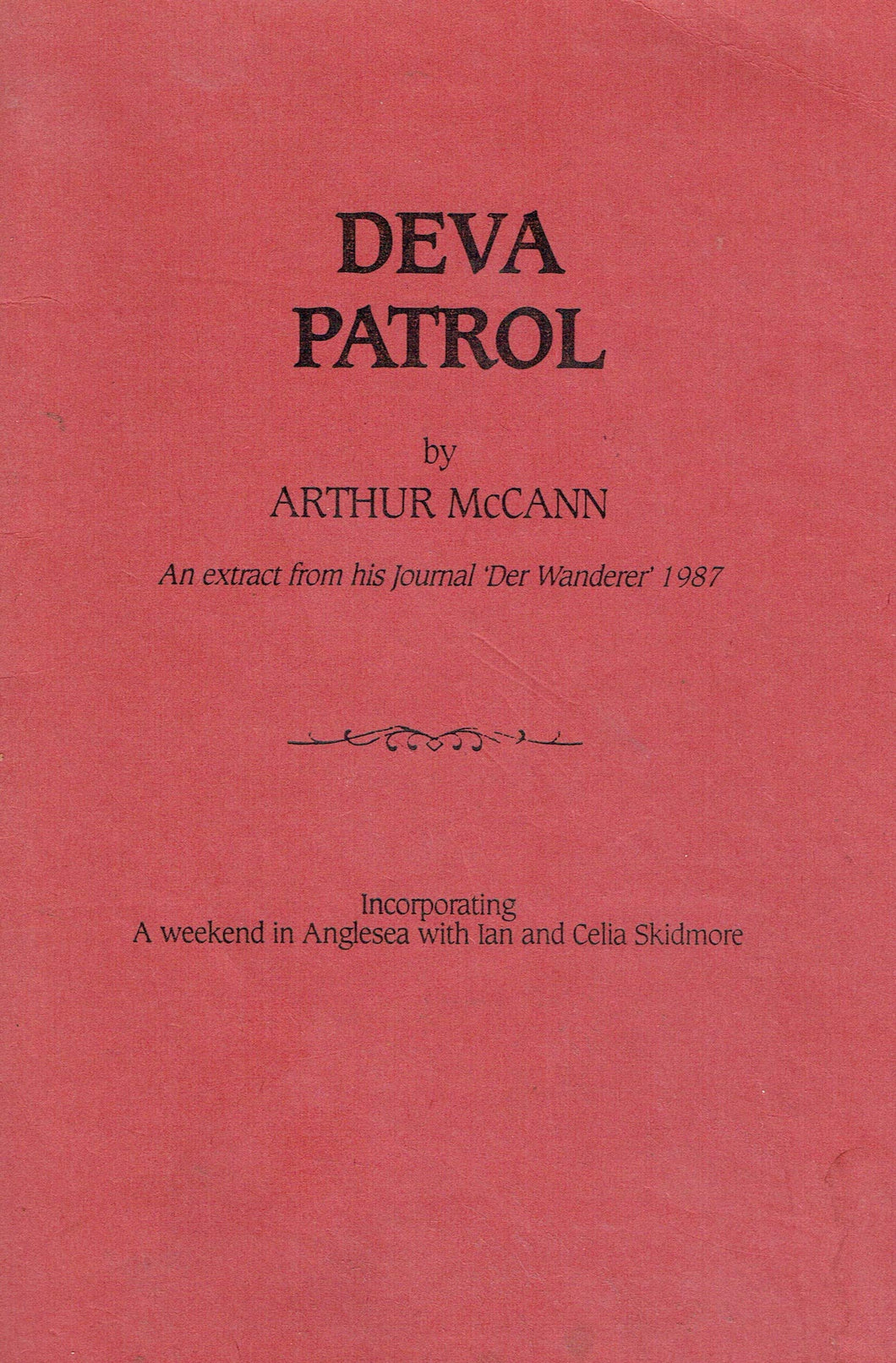 Deva Patrol: An Extract from his Journal 'Der Wanderer' 1987 - Incorporating A Weekend in Anglesea with Ian and Celia Skidmore