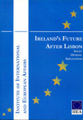 Ireland's Future After Lisbon: Issues, Options, Implications