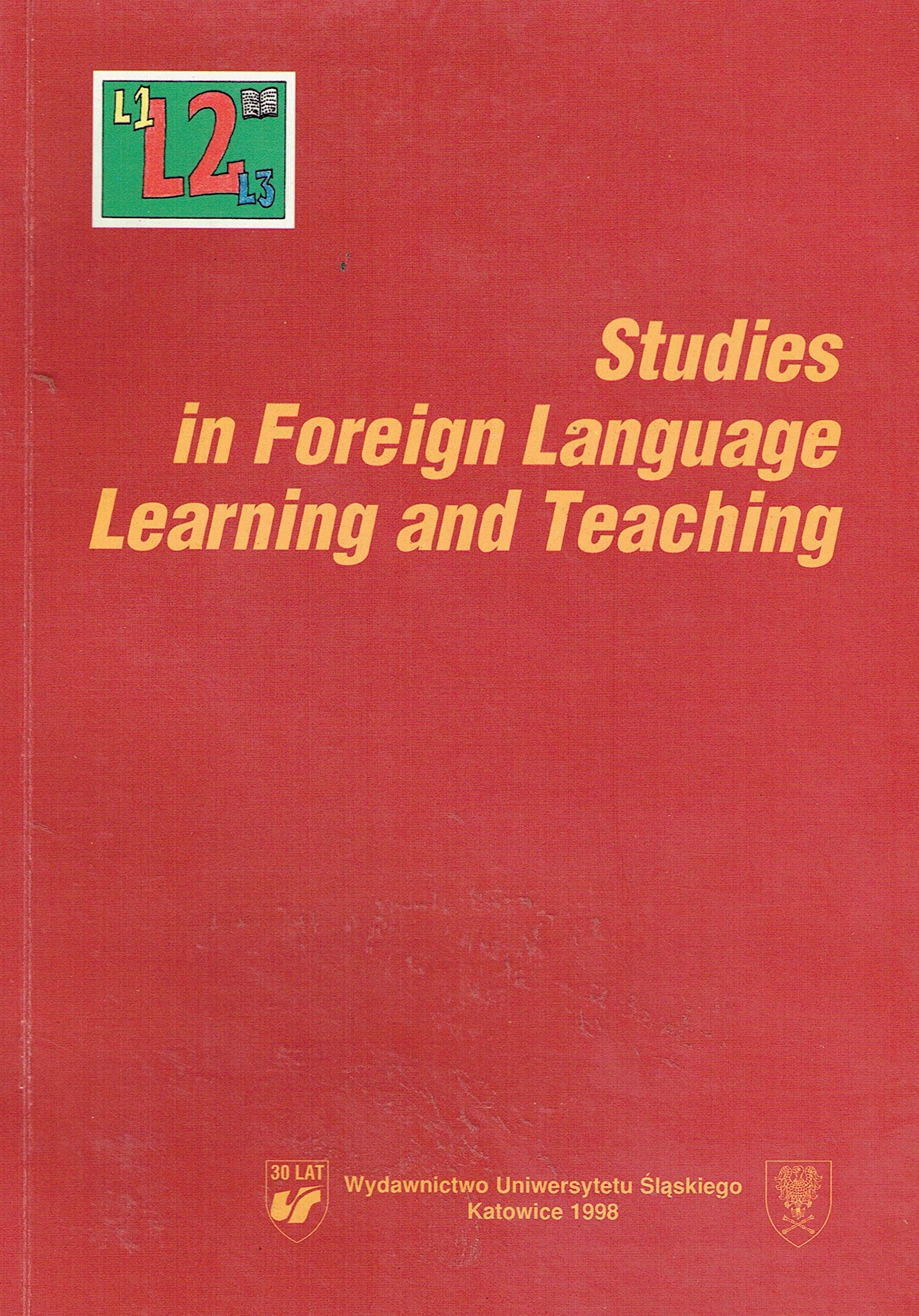 Studies in foreign language learning and teaching (Prace Naukowe Uniwersytetu Slaskiego w Katowicach)