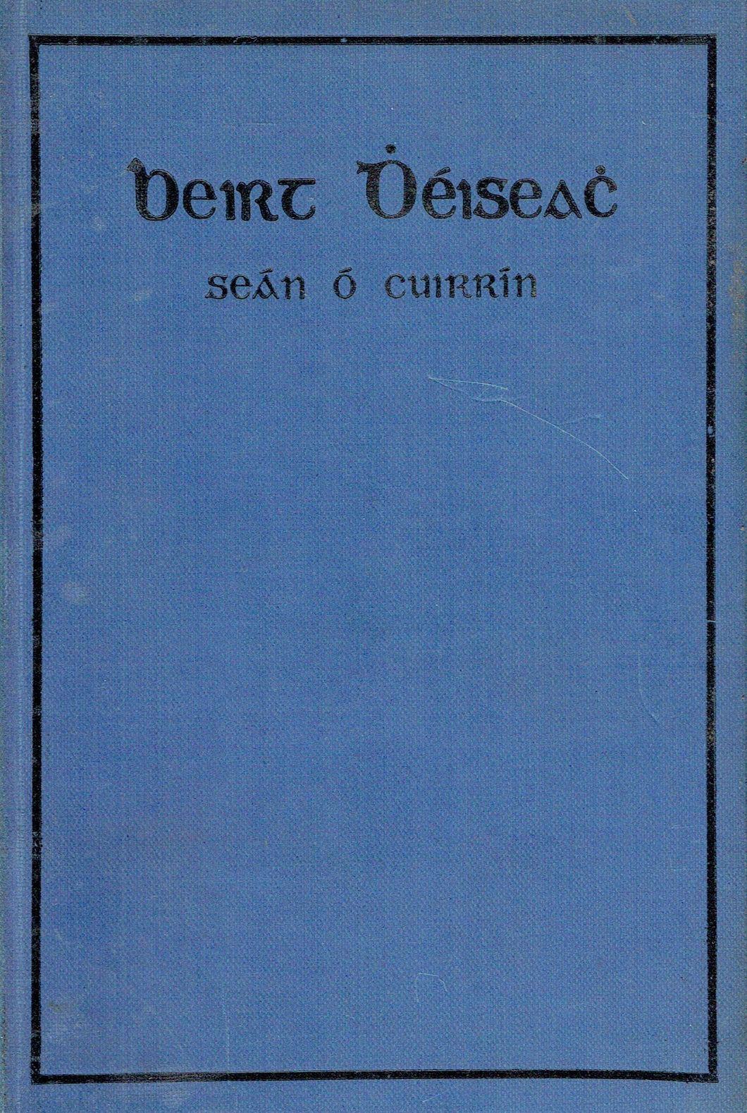 Beirt Dhéiseach - mar atá: Sceul nua-cheaptha, agus trí sceulta arna dtiontóbh ó theangthacha eile