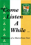 Come Listen a While: Memories of a Marvellous Year