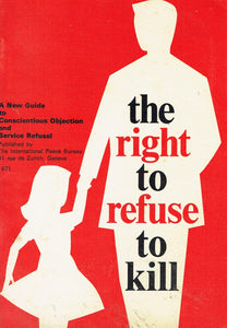 The right to refuse to kill: A new guide to conscientious objection and service refusal