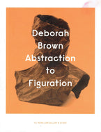 Deborah Brown: Abstraction to Figuration