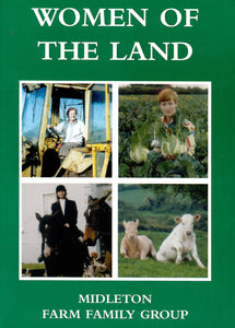 Women of the Land: A Social Document by Midleton Farm Family Group
