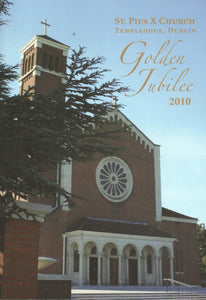 St Pius X Church, Templeogue, Dublin - Golden Jubilee 2010
