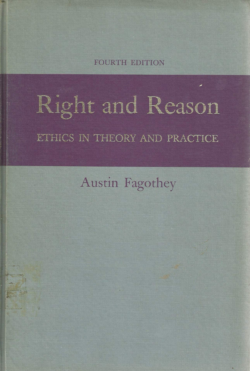 Right and reason: ethics in theory and practice. 4th ed