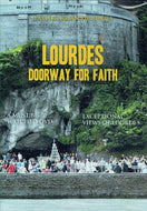 Lourdes: Doorway for Faith
